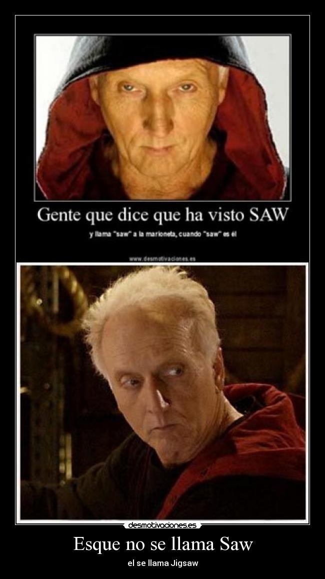 Esque no se llama Saw -