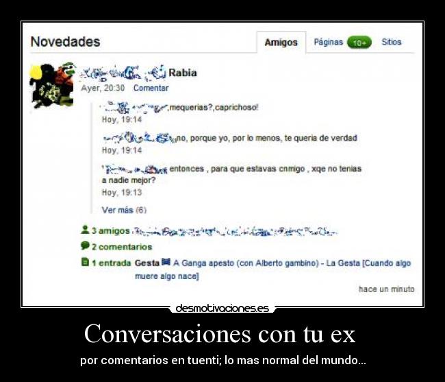 Conversaciones con tu ex - por comentarios en tuenti; lo mas normal del mundo...
