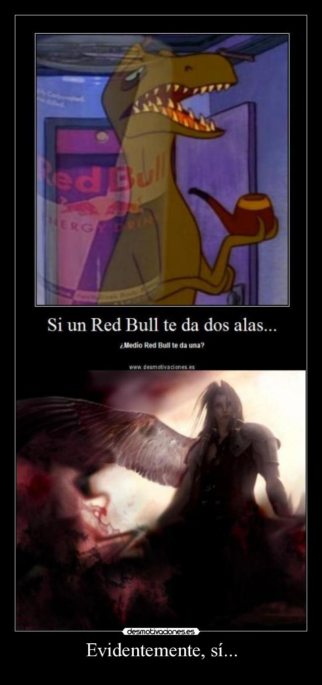 Evidentemente, sí... -