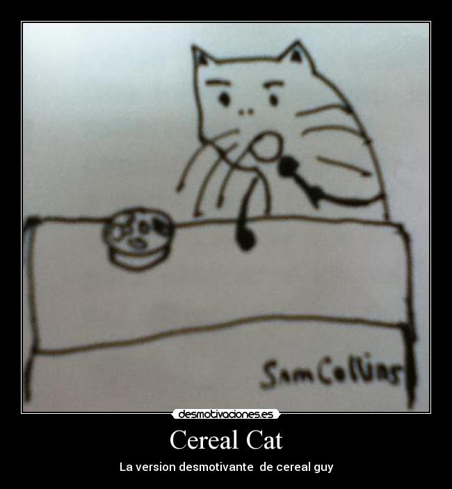 carteles cereal cat nuevo desmotivaciones