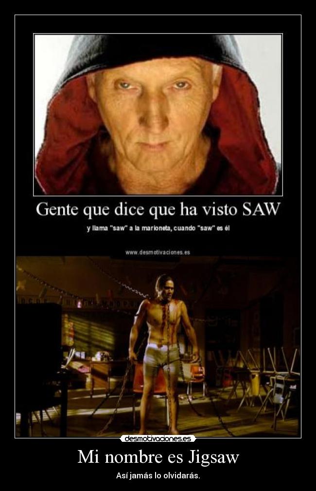 Mi nombre es Jigsaw - Así jamás lo olvidarás.