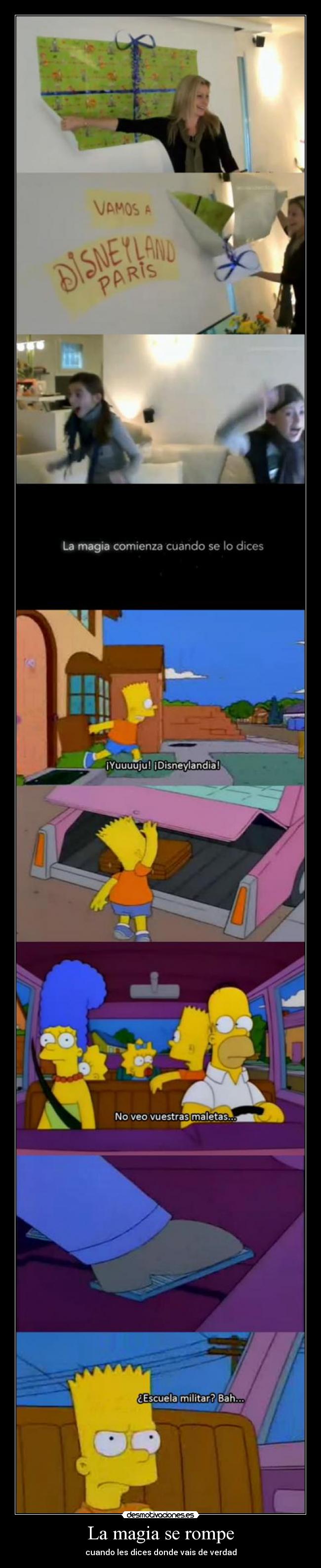 La magia se rompe - cuando les dices donde vais de verdad