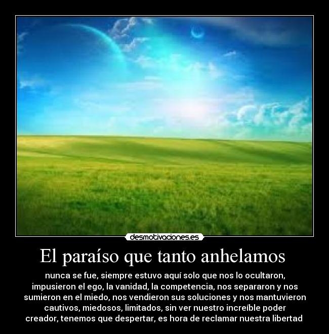 El paraíso que tanto anhelamos  - 