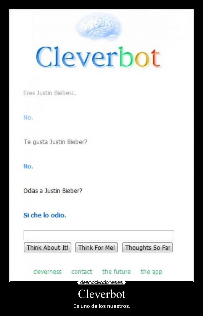 Cleverbot - Es uno de los nuestros.