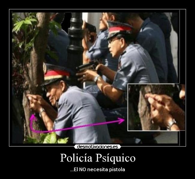 Policía Psíquico - ...El NO necesita pistola