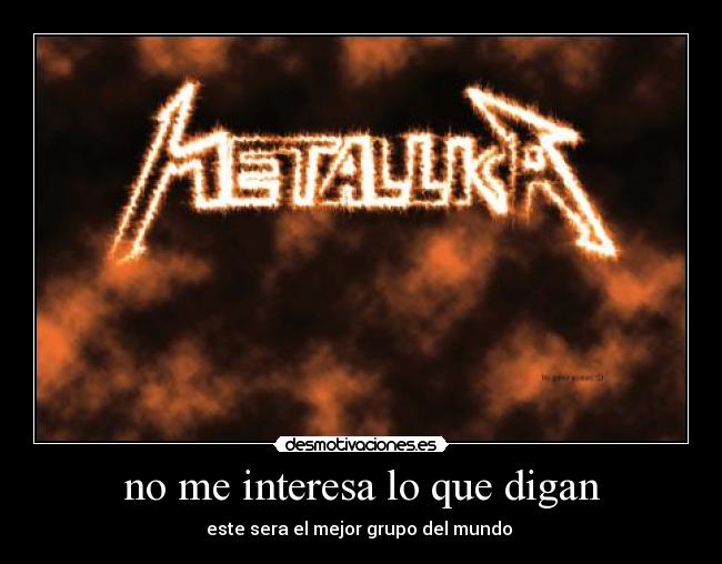 no me interesa lo que digan -