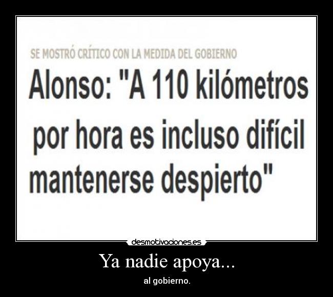 Ya nadie apoya... -