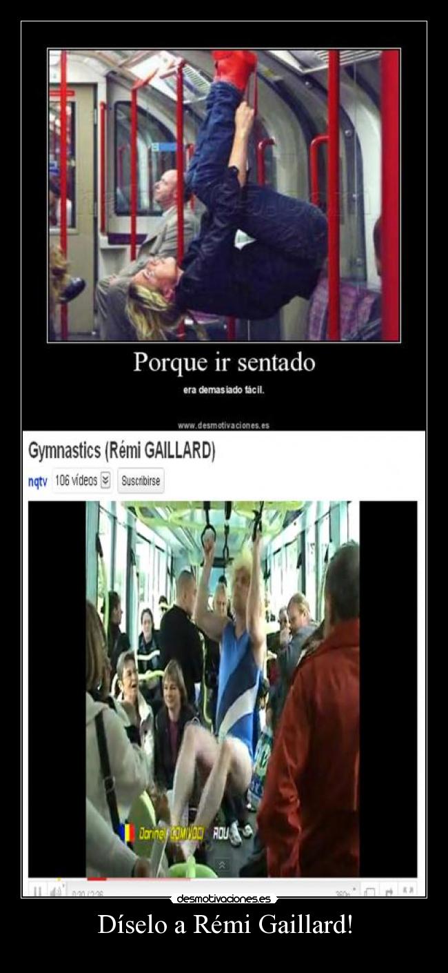 Díselo a Rémi Gaillard! -