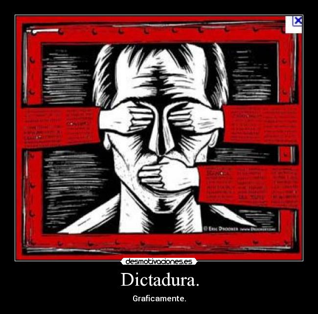 Dictadura. -