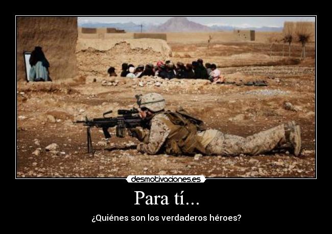 Para tí... - ¿Quiénes son los verdaderos héroes?