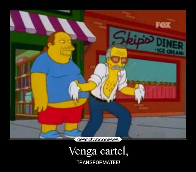 Venga cartel, - TRANSFORMATEE!