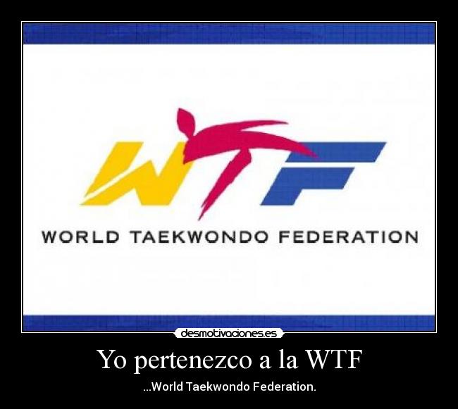 Yo pertenezco a la WTF - 