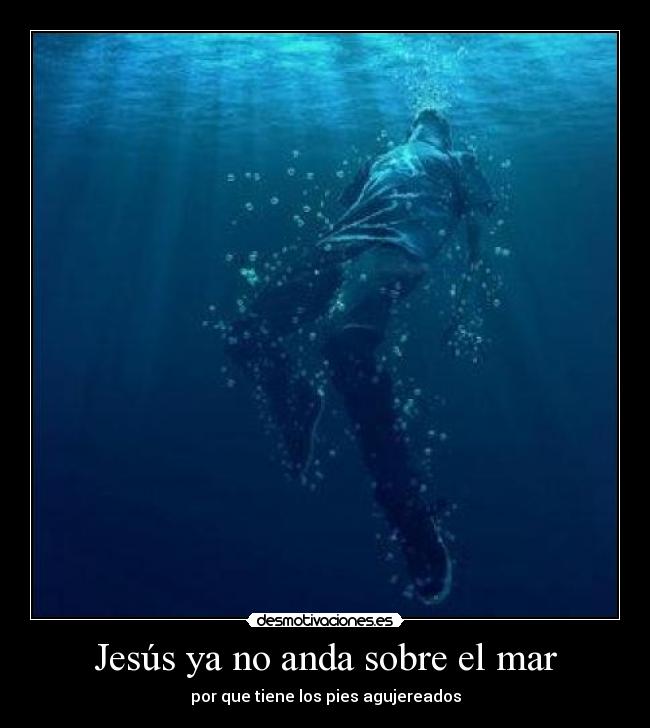 Jesús ya no anda sobre el mar -