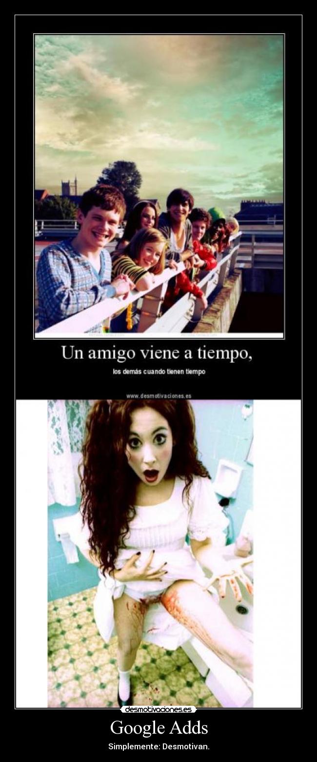 Google Adds - Simplemente: Desmotivan.