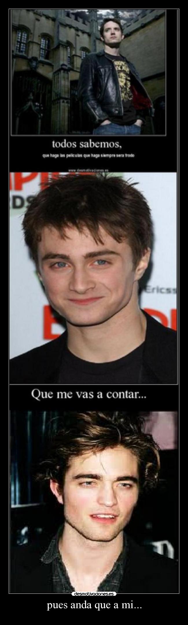 pues anda que a mi... - 