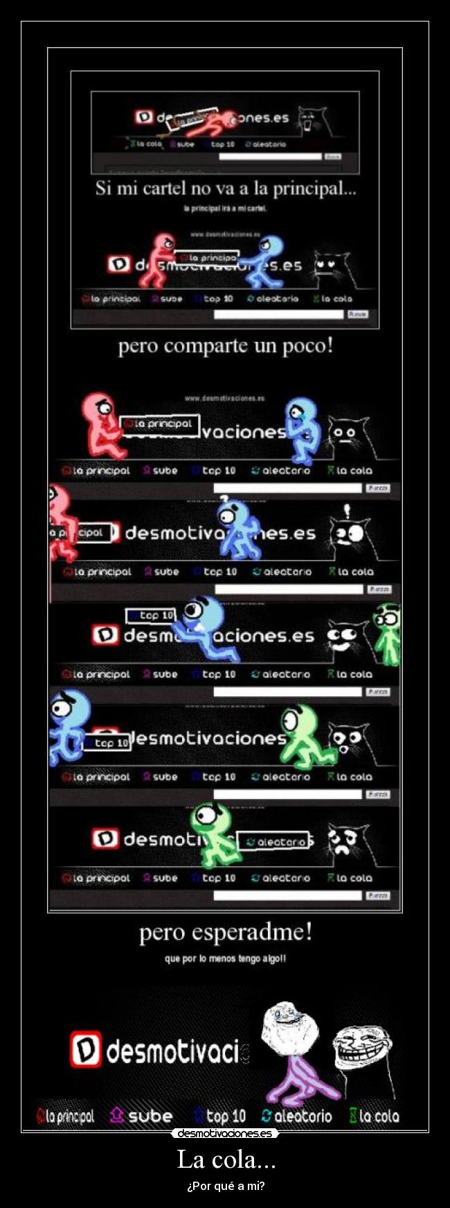 La cola... - ¿Por qué a mi?