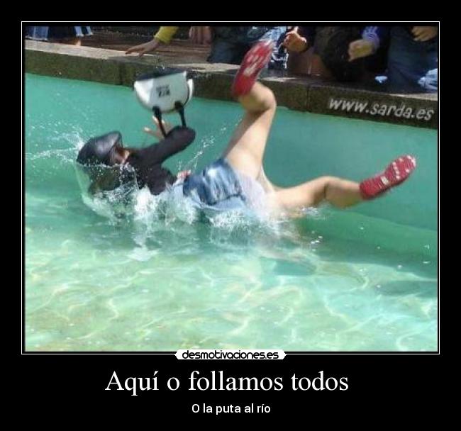 Aquí o follamos todos -