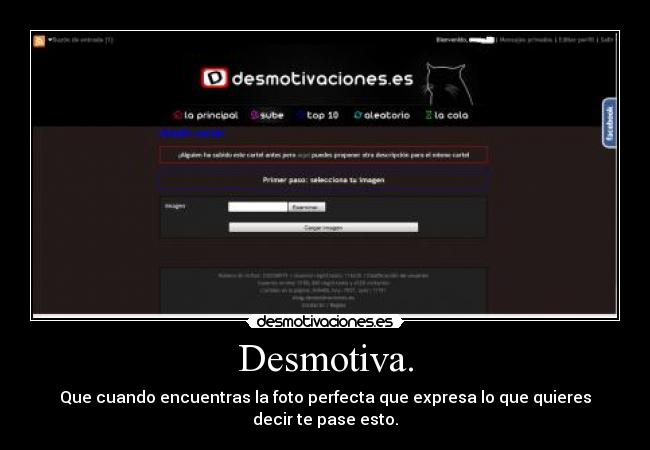 Desmotiva. - Que cuando encuentras la foto perfecta que expresa lo que quieres decir te pase esto.