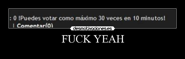 FUCK YEAH - 