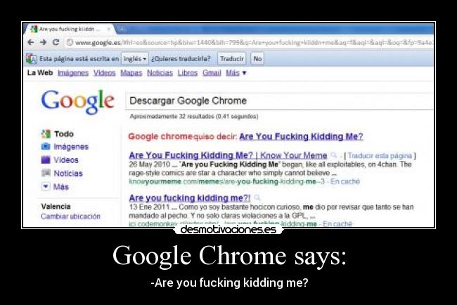 Google Chrome says: - -Are you fucking kidding me?