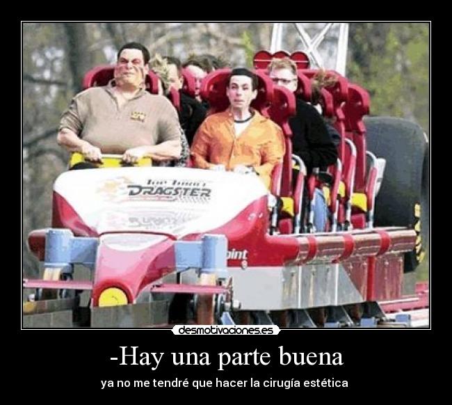 -Hay una parte buena -