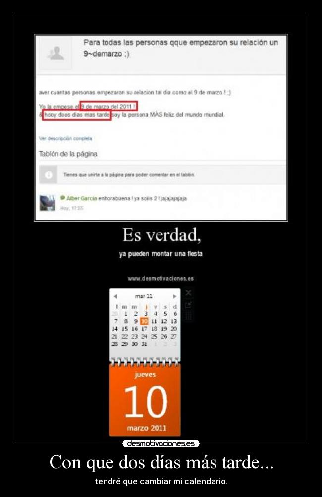 Con que dos días más tarde... - tendré que cambiar mi calendario.