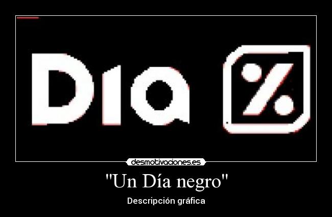 Un Día negro - Descripción gráfica