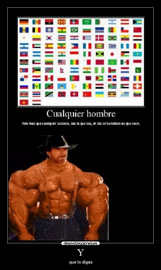 Y - que lo digas