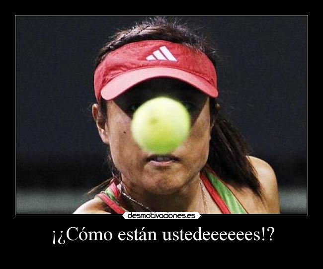 ¡¿Cómo están ustedeeeeees!? -