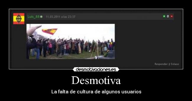 Desmotiva - La falta de cultura de algunos usuarios