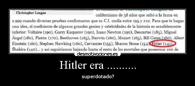 Hitler era .......... - superdotado?