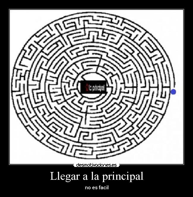 Llegar a la principal - no es facil
