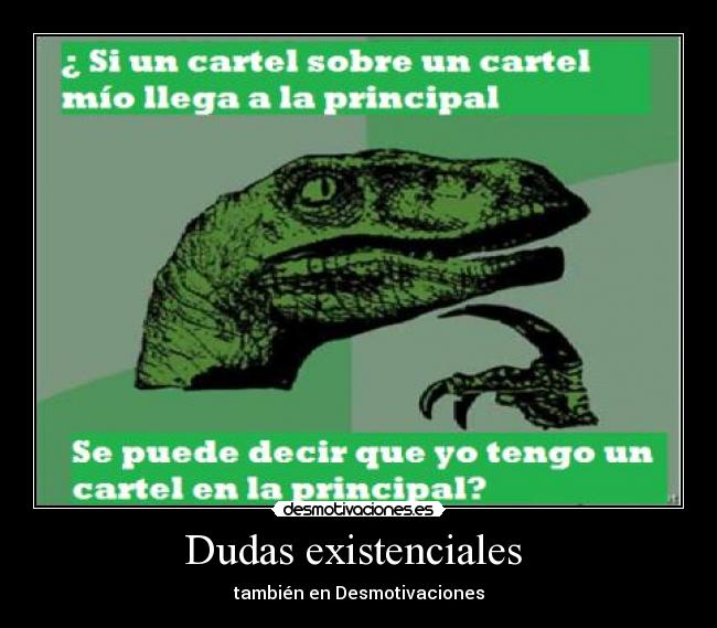 Dudas existenciales  - también en Desmotivaciones