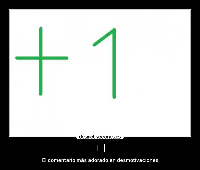 +1 - El comentario más adorado en desmotivaciones