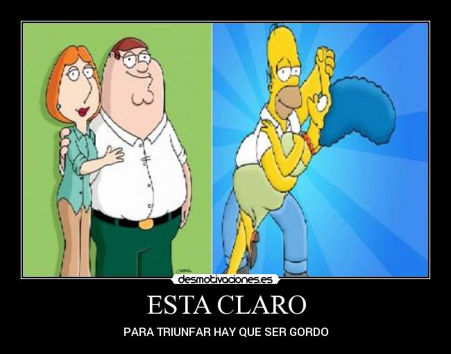 ESTA CLARO - PARA TRIUNFAR HAY QUE SER GORDO