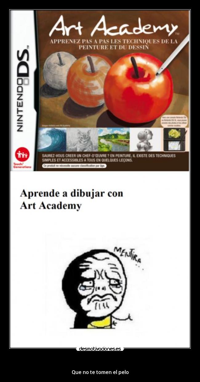 - Que no te tomen el pelo