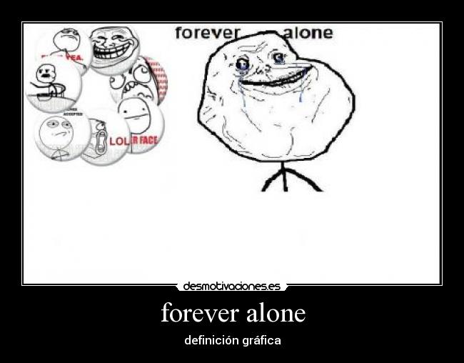 forever alone - definición gráfica