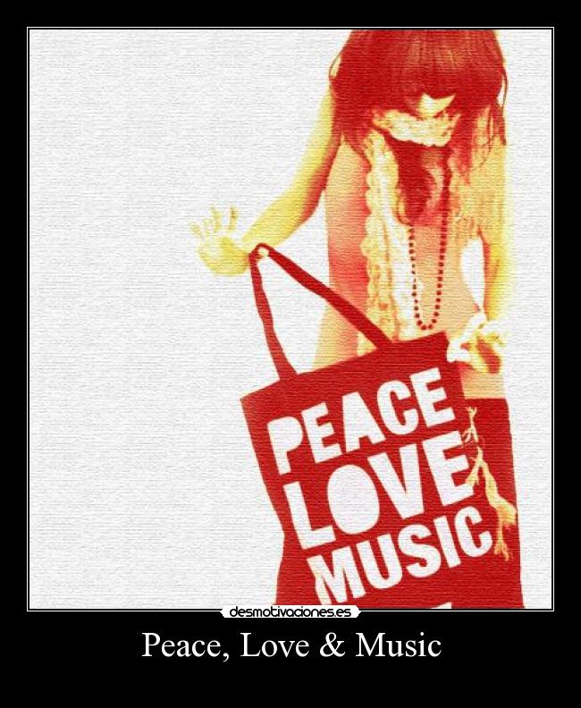 carteles peace love music desmotivaciones