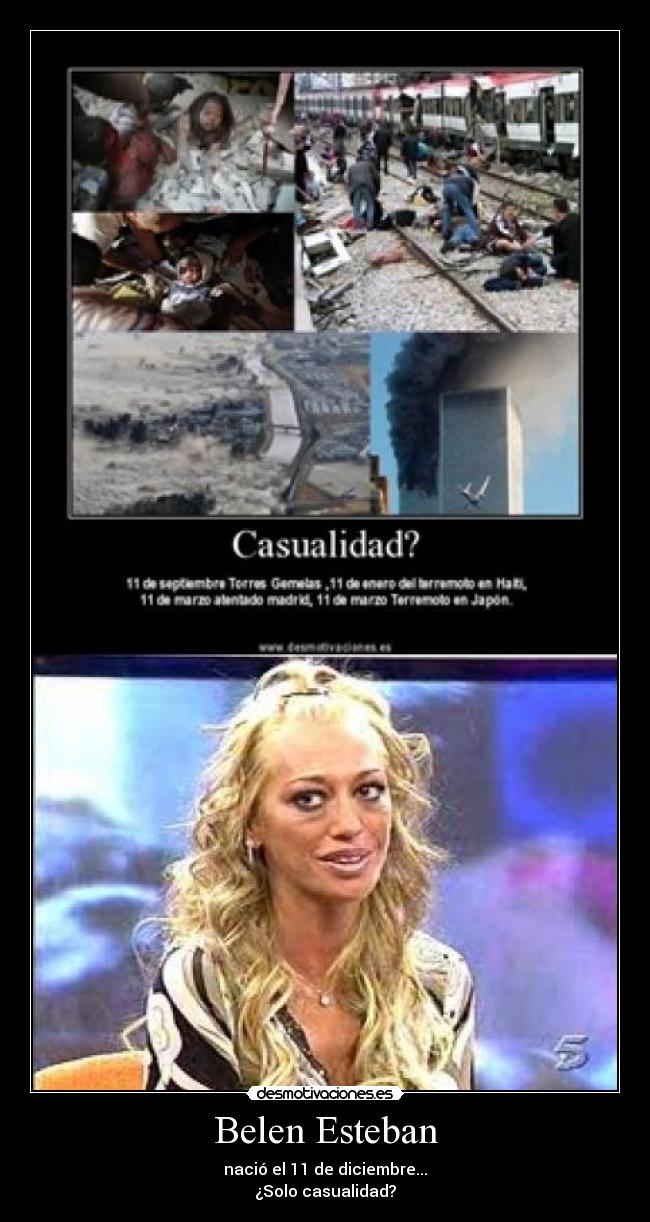 Belen Esteban - nació el 11 de diciembre...
¿Solo casualidad?