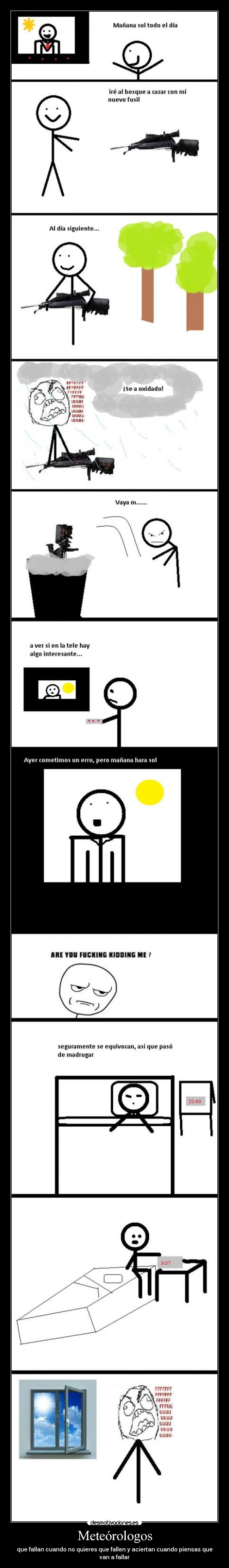 Meteórologos - que fallan cuando no quieres que fallen y aciertan cuando piensas que van a fallar