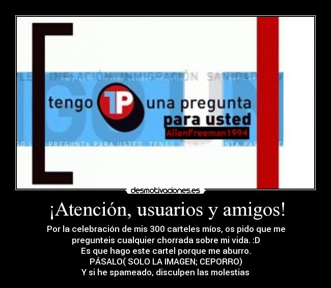 ¡Atención, usuarios y amigos! - 