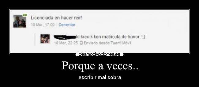 Porque a veces.. -