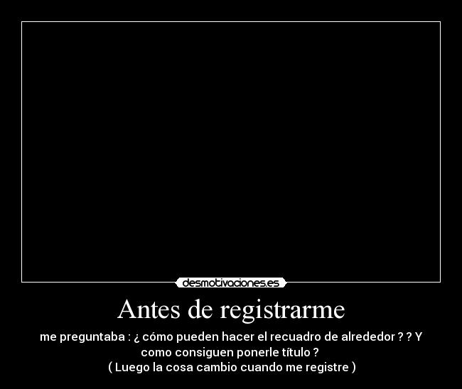 Antes de registrarme -
