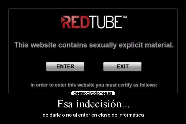 Esa indecisión... -