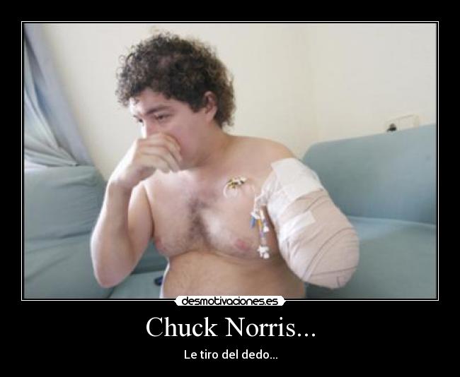 Chuck Norris... - 