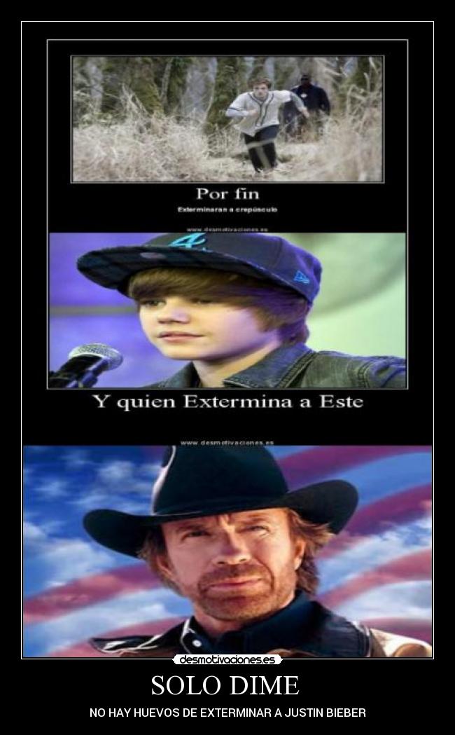 carteles solo exterminar justin desmotivaciones