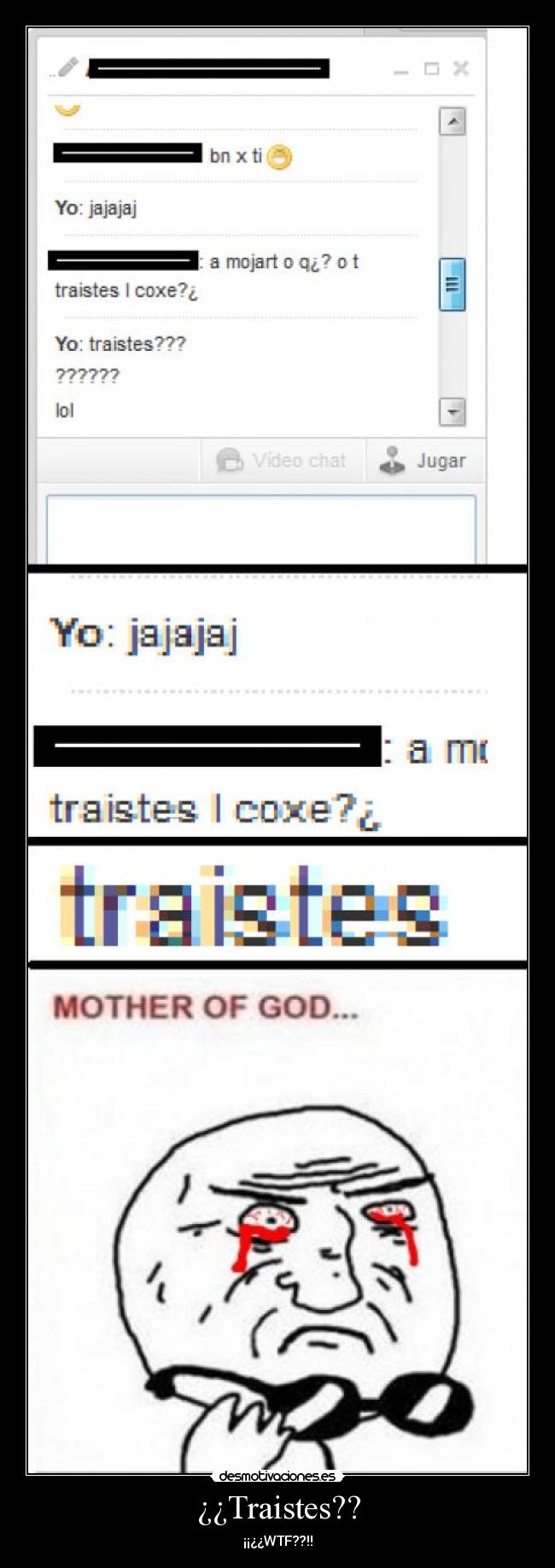 ¿¿Traistes?? - ¡¡¿¿WTF??!!