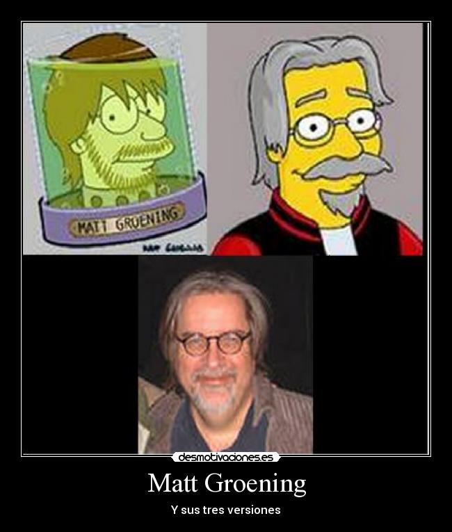 Matt Groening - Y sus tres versiones