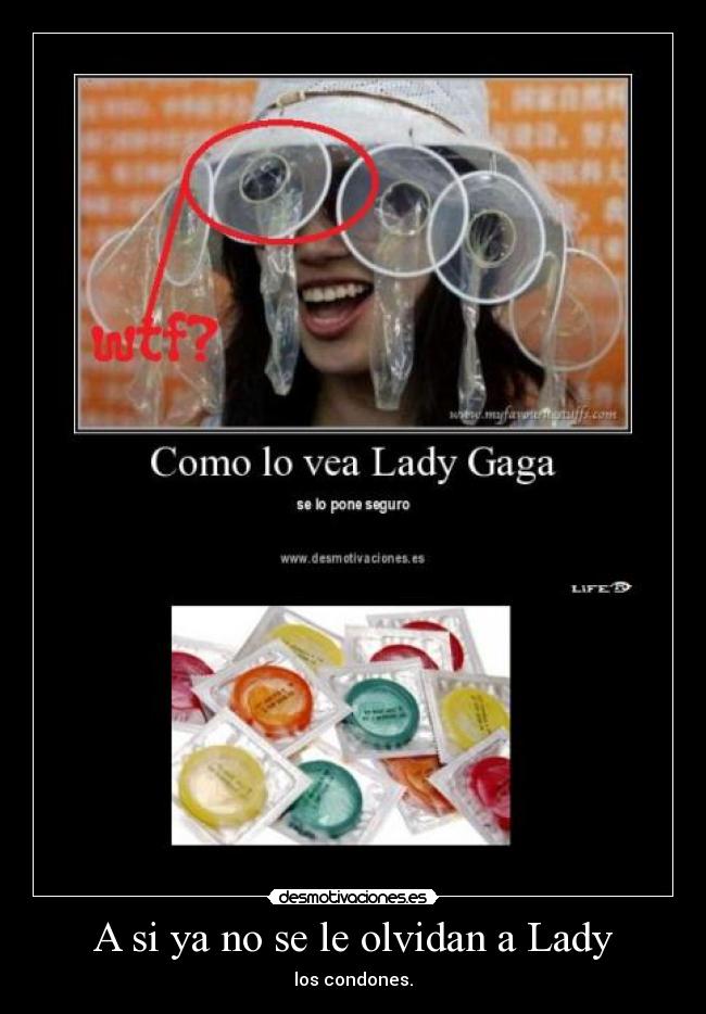 A si ya no se le olvidan a Lady - los condones.