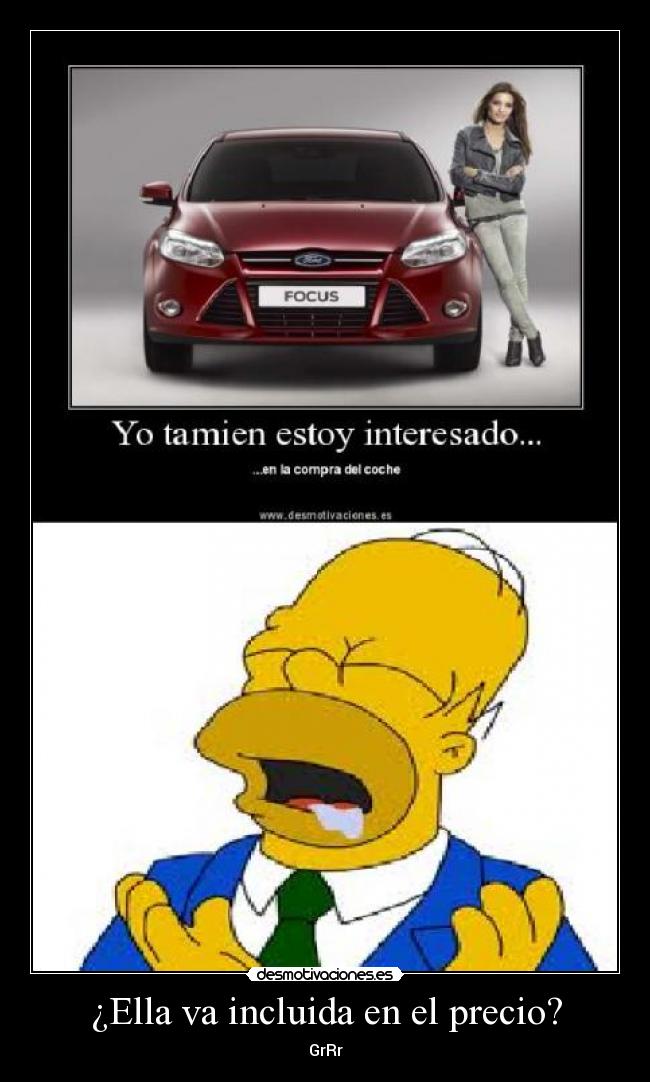 ¿Ella va incluida en el precio? -